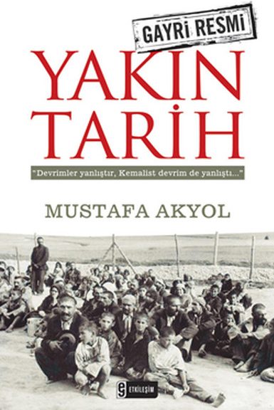 Gayrı Resmi Yakın Tarih – Mustafa Akyol